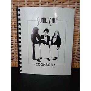 Sunset Cafe Cookbook Greensboro, NC (Now Closed) Restaurant Recipes